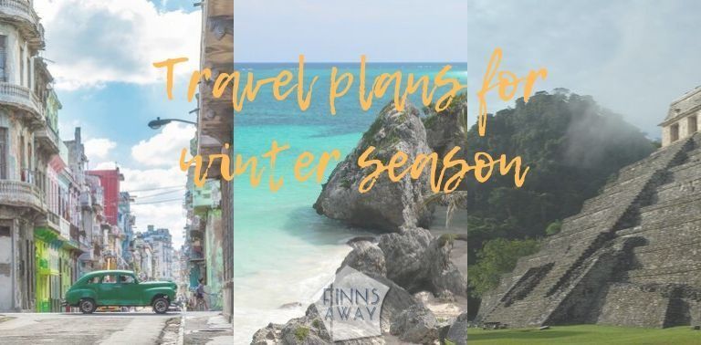 Travel plans for the coming winter – Cuba, Mexico and Central America | FinnsAway Nomad Travels