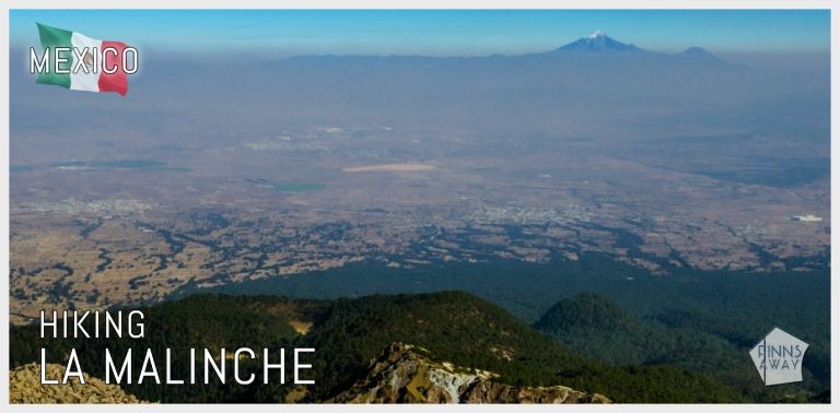 Hiking La Malinche Volcano in Mexico | FinnsAway travel blog