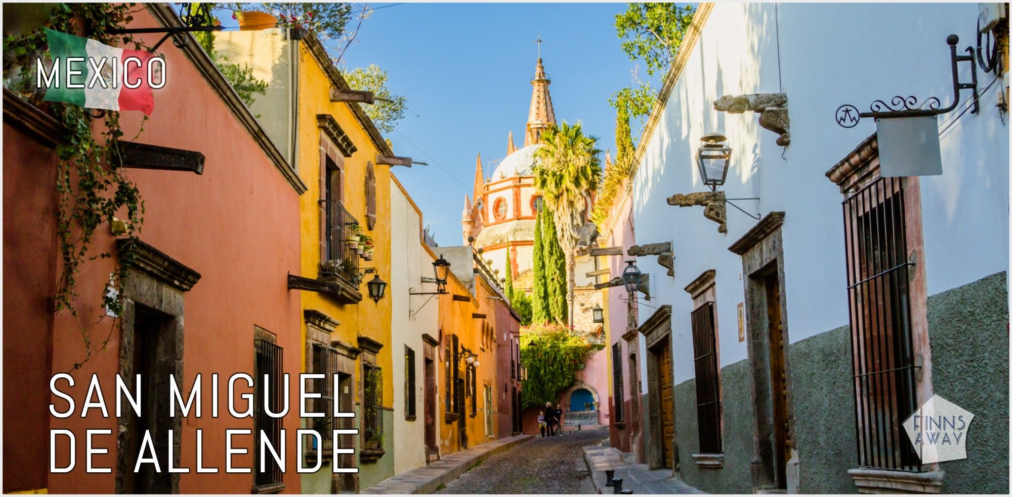 San Miguel de Allende | FinnsAway Travel Blog