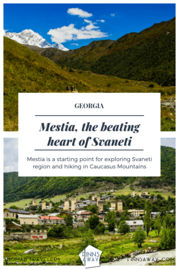 Mestia, the capital of Svaneti region in Georgia, in the heart of Caucasus mountains, is a great base for enjoying mountain views, hiking and skiing. | FinnsAway Nomad Travelers