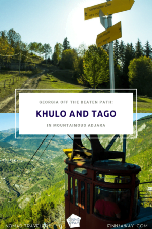 Mountainous inland Adjara in Georgia is home to beautiful nature and small rural mountain villages. We visited Khulo and took a cable car ride to tiny Tago, where you can also trek along marked hiking trails. | FinnsAway Travel Blog
