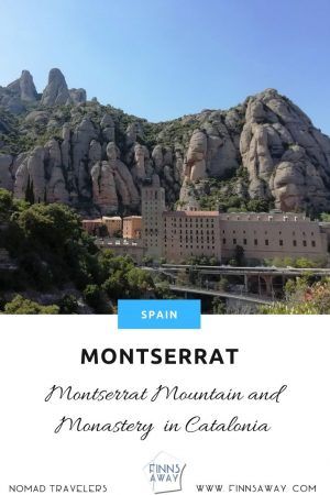 Short guide to visiting Montserrat Monastery and Montserrat Nature Park in Catalonia, Spain | FinnsAway Nomad Travels