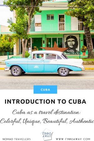 Introduction to traveling in Cuba in October | FinnsAway Nomad travels