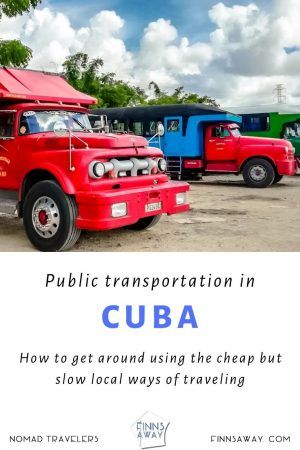 Public transportation in Cuba using camiones and collectivos | FinnsAway Travel Blog