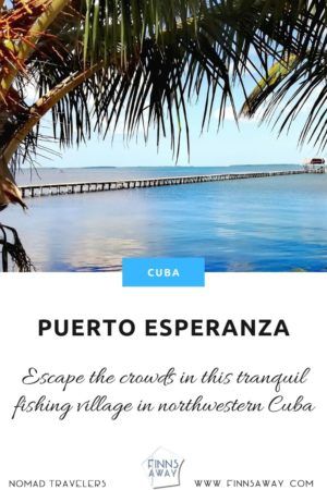 Sleep, read, eat lobster and repeat. The fishing village of Puerto Esperanza near popular Viñales charms with quietness and fresh seafood. | FinnsAway Travel Blog