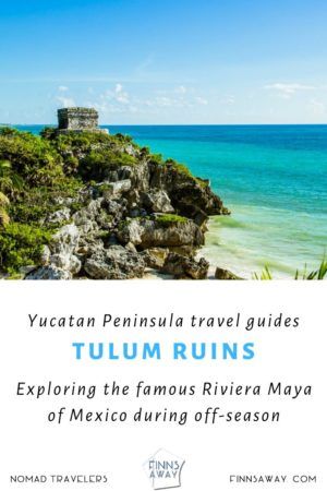 Mayan ruins of Tulum in Riviera Maya, Yucatan Peninsula, Mexico in October | FinnsAway Travel Blog