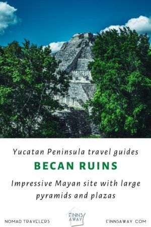 Mayan sites of Mexico – exploring Becan ruins in Campeche, Yucatan Peninsula | FinnsAway travel blog
